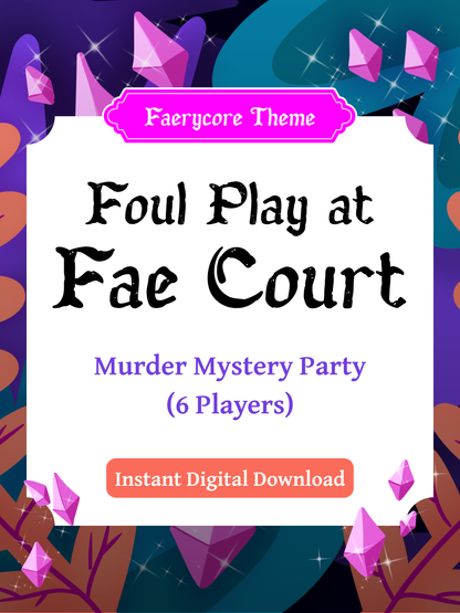 Foul Play at Fae Court - Faerycore Murder Mystery Party